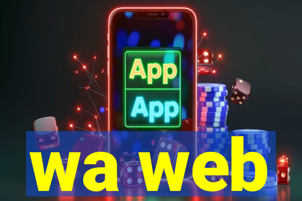 wa web